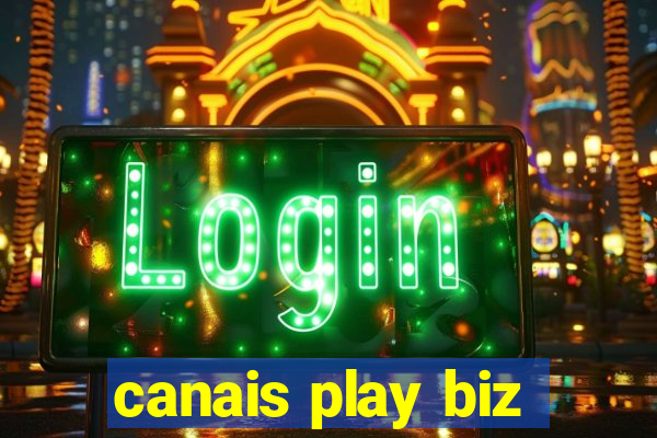 canais play biz